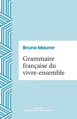 Grammaire du vivre ensemble